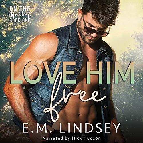 Love Him Free: On the Market