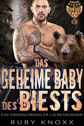 Das geheime Baby des Biests: Ein paranormaler Liebesroman (Bären Biker MC 8)