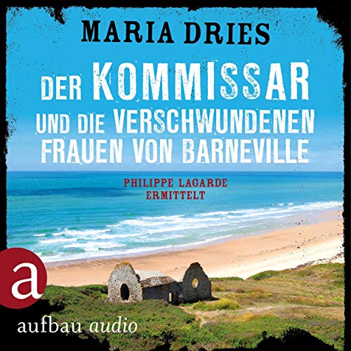 Der Kommissar und die verschwundenen Frauen von Barneville: Kommissar Philippe Lagarde 7