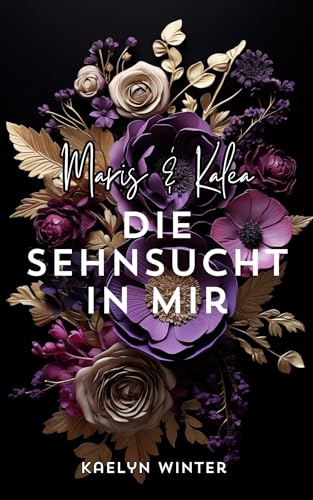Maris und Kalea: Die Sehnsucht in mir
