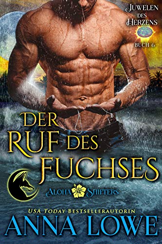 Der Ruf des Fuchses (Aloha Shifters: Juwelen des Herzens 6)