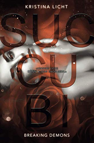 Succubi: breaking demons (incubi-Reihe, Band 4)