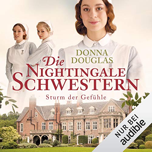 Die Nightingale-Schwestern. Sturm der Gefühle: Nightingales-Reihe 3