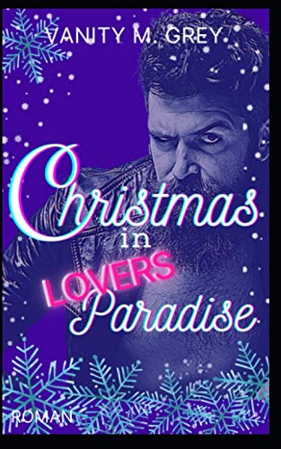 Christmas in Lovers Paradise: Weihnachten im Black Squad MC