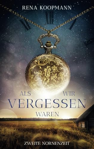Als wir vergessen waren: Zweite Nornenzeit