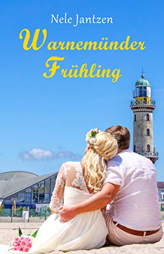 Warnemünder Frühling (Warnemünder Jahreszeiten 4)