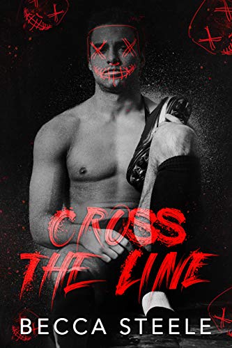 Cross the Line: An MM Enemies to Lovers Romance