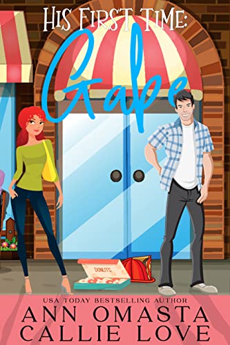His First Time - Gabe: A Spicy Opposites Attract, Secret Crush Romance featuring a Firefighter