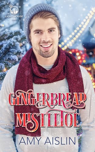 Gingerbread Mistletoe (Lighthouse Bay Book 2)