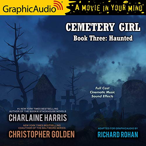 Haunted [Dramatized Adaptation]: Cemetery Girl Trilogy, Book 3