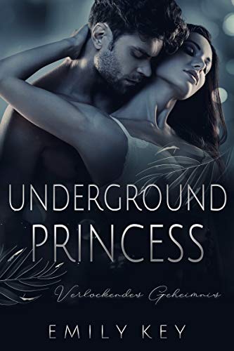 Underground Princess: Verlockendes Geheimnis (New York Love 4)
