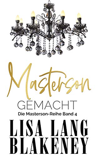 Masterson Gemacht: Die Masterson-Reihe Band 4 (The Masterson Series )