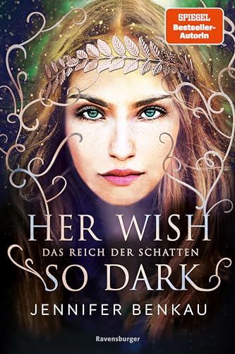 Das Reich der Schatten, Band 1: Her Wish So Dark (High Romantasy von der SPIEGEL-Bestsellerautorin von "One True Queen") (Das Reich der Schatten, 1)
