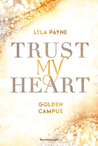 Golden-Campus-Trilogie, Band 1 - Trust My Heart