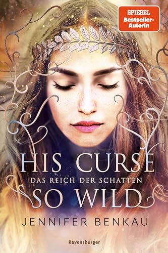 Das Reich der Schatten, Band 2: His Curse So Wild (High Romantasy von der SPIEGEL-Bestsellerautorin von "One True Queen")
