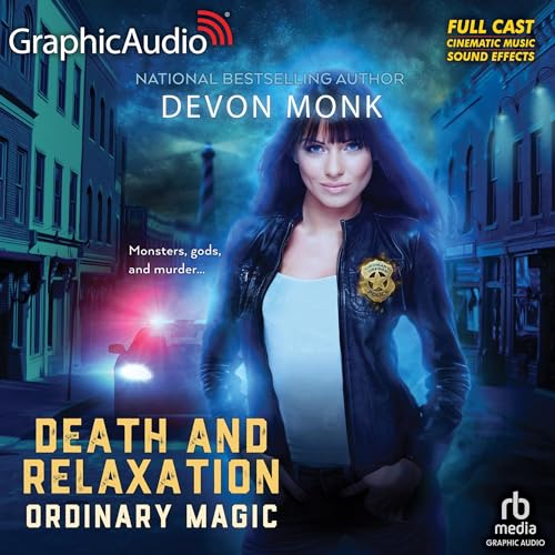 Death and Relaxation [Dramatized Adaptation]: Ordinary Magic, Book 1