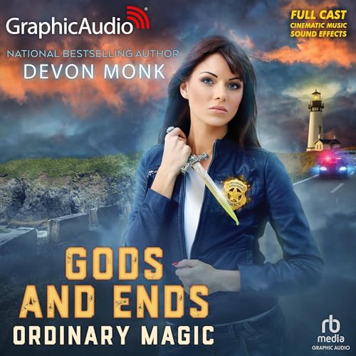 Gods and Ends [Dramatized Adaptation]: Ordinary Magic, Book 3