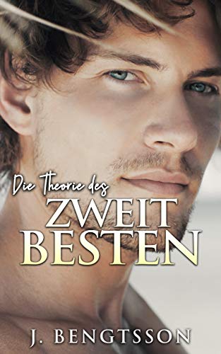 Die Theorie des Zweitbesten: Ein Buch Der Cake Serie (Cake Serie (German) 2)