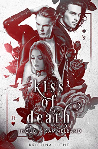 Kiss of Death: Sammelband Incubi Reihe, Band 1- 4