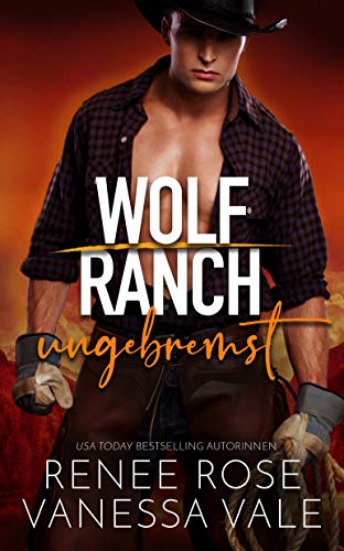 ungebremst (Wolf Ranch (DE) 5)