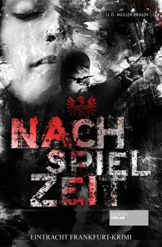Nachspielzeit: Eintracht Frankfurt-Krimi