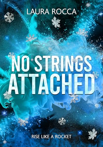 No Strings Attached (Rise Like A Rocket Vol. 1)
