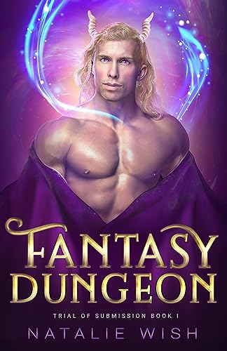 Fantasy Dungeon: MMMM romance (Trial of Submission Book 1)