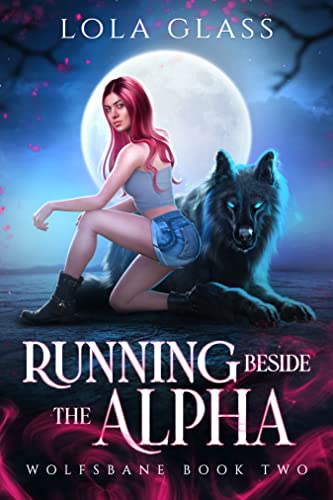 Running beside the Alpha (Wolfsbane Book 2)