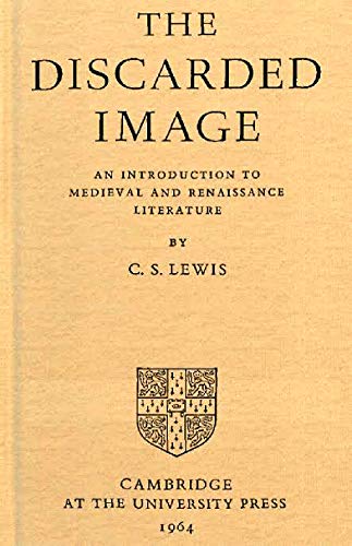 The Discarded Image: An Introduction to Medieval and Renaissance Literature