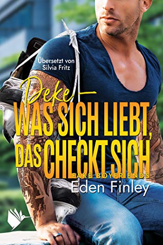 Deke - Was sich liebt, das checkt sich (Fake Boyfriends 3)