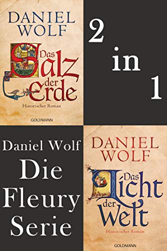 Die Fleury Serie: Das Salz der Erde / Das Licht der Welt: Historische Romane