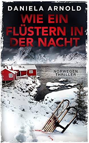 Wie ein Flüstern in der Nacht: Norwegen-Thriller