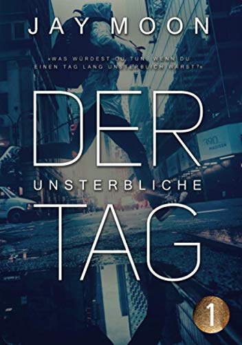Der unsterbliche Tag (Suicide Contest, Band 1)