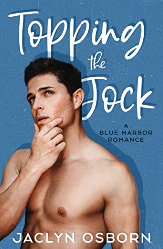 Topping the Jock (A Blue Harbor Romance, Band 1)