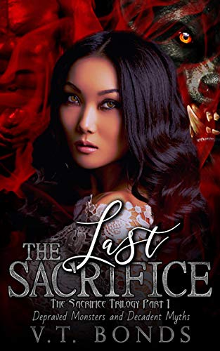 The Last Sacrifice: The Sacrifice Trilogy Book 1 (Depraved Monsters and Decadent Myths)