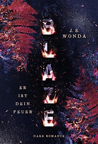 BLAZE: Er ist dein Feuer (SMOKE 2)