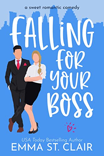 Falling for Your Boss: a Sweet Romantic Comedy (Love Clichés Sweet RomCom Book 2)