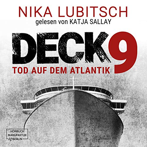 Deck 9 - Tod auf dem Atlantik: Ein Sybille Thalheim-Krimi 3