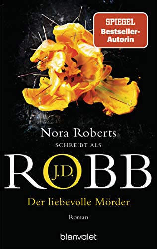 Der liebevolle Mörder: Roman (Eve Dallas 41)