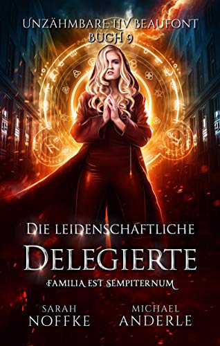 Die leidenschaftliche Delegierte (Unzähmbare Liv Beaufont 9)