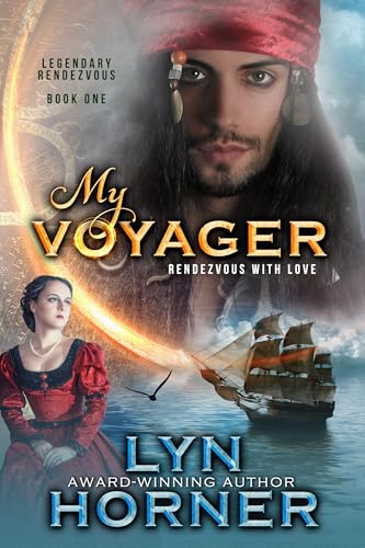My Voyager: Rendezvous With Love (Legendary Rendezvous Book 1)