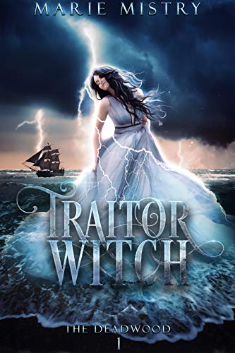 Traitor Witch (The Deadwood Book 1)