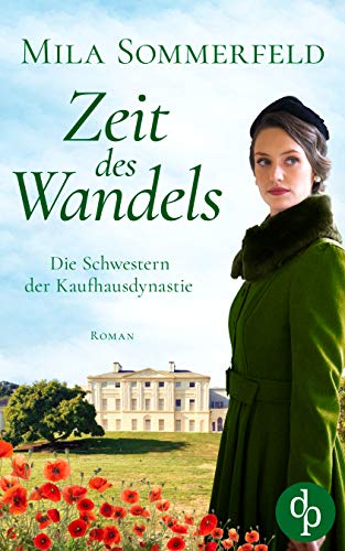 Zeit des Wandels (Die Schwestern der Kaufhausdynastie-Reihe 3)