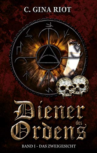 Diener des Ordens: Band I - Das Zweigesicht