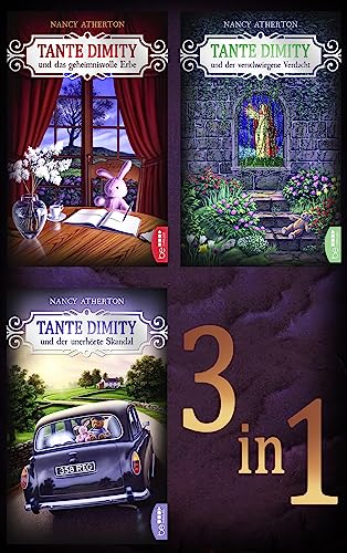 Tante Dimity und das geheimnisvolle Erbe - Tante Dimity und der verschwiegene Verdacht - Tante Dimity und der unerhörte Skandal: Drei Tante-Dimity-Krimis in einer eBox | Cosy Crime