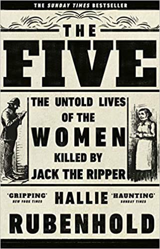 bY Hallie Rubenhold The Five The Untold Lives of the Women Killed by Jack the Ripper Paperback - 30 January 2020