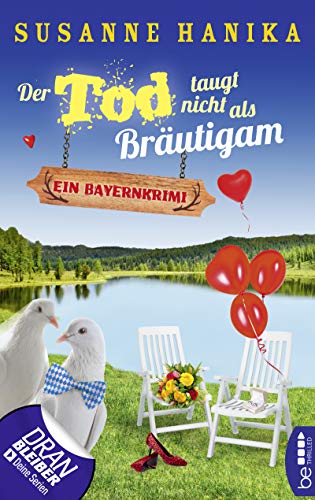 Der Tod taugt nicht als Bräutigam: Ein Bayernkrimi (Sofia und die Hirschgrund-Morde 12)
