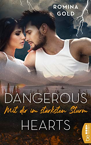 Dangerous Hearts – Mit dir im stärksten Sturm (Montana-Romantic-Suspense-Reihe 3)