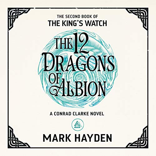 The Twelve Dragons of Albion: The King's Watch, Book 2