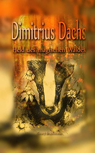 Dimitrius Dachs: Held des magischen Waldes